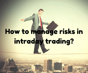 manage risk for intraday traders