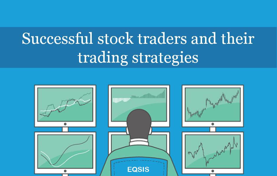 Successful stock traders and their trading strategies