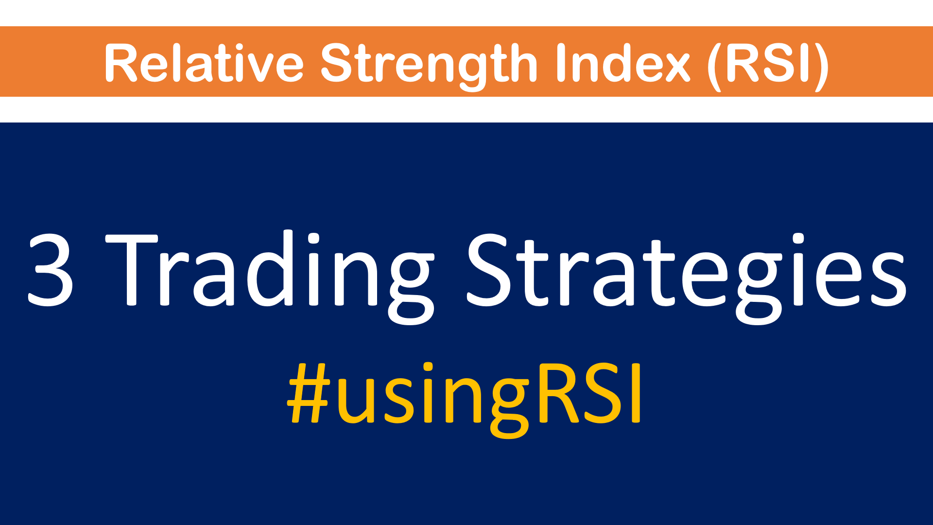 Trading strategies using RSI Indicator